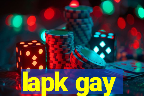 lapk gay